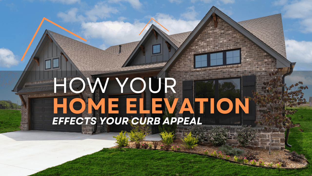 How Your Home Elevation Affects Your Curb Appeal